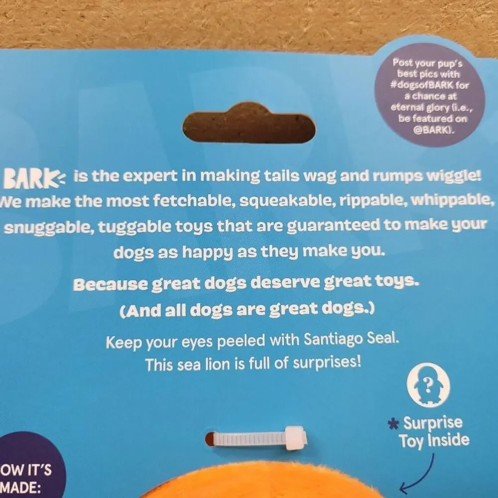 Bark Santiago Seal with Surprise Bonus Inside Size S - M 0 - 50 lbs New